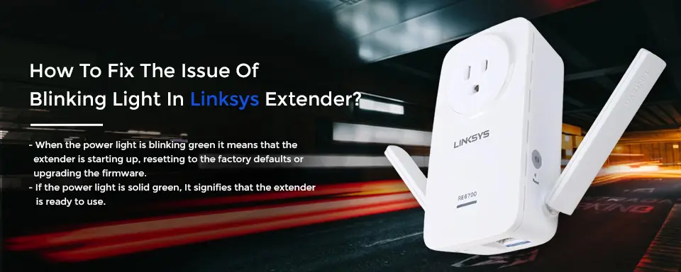 Linksys Extender Light Blinking