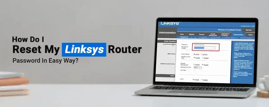 Reset The Linksys Router Pasword